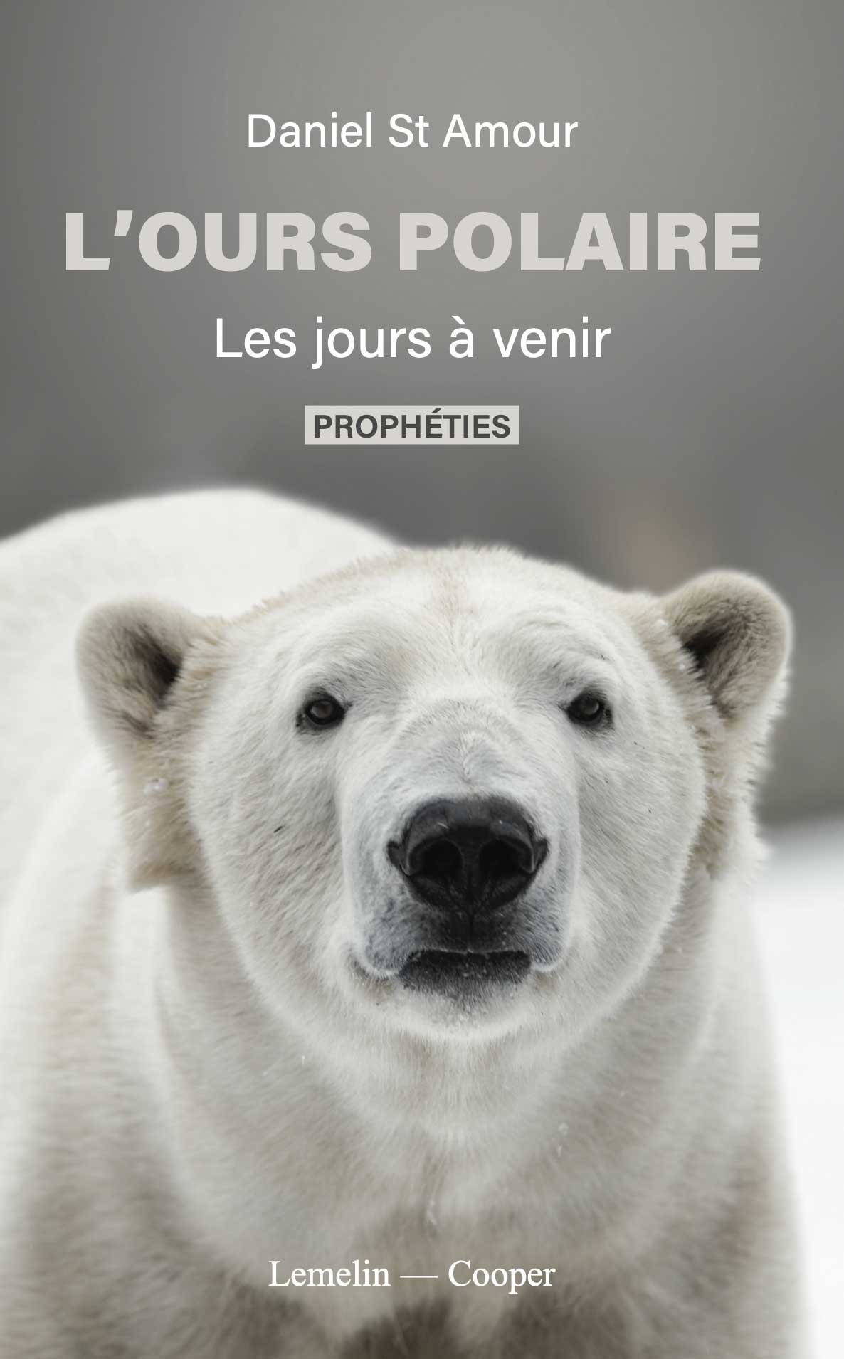 L'ours polaire - Les jours à venir - Prophéties